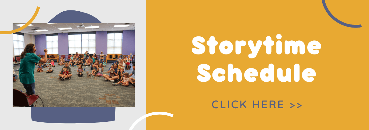Kids sitting on the floor facing a librarian reading to them. To the right is the text "Storytime Schedule. Click Here"