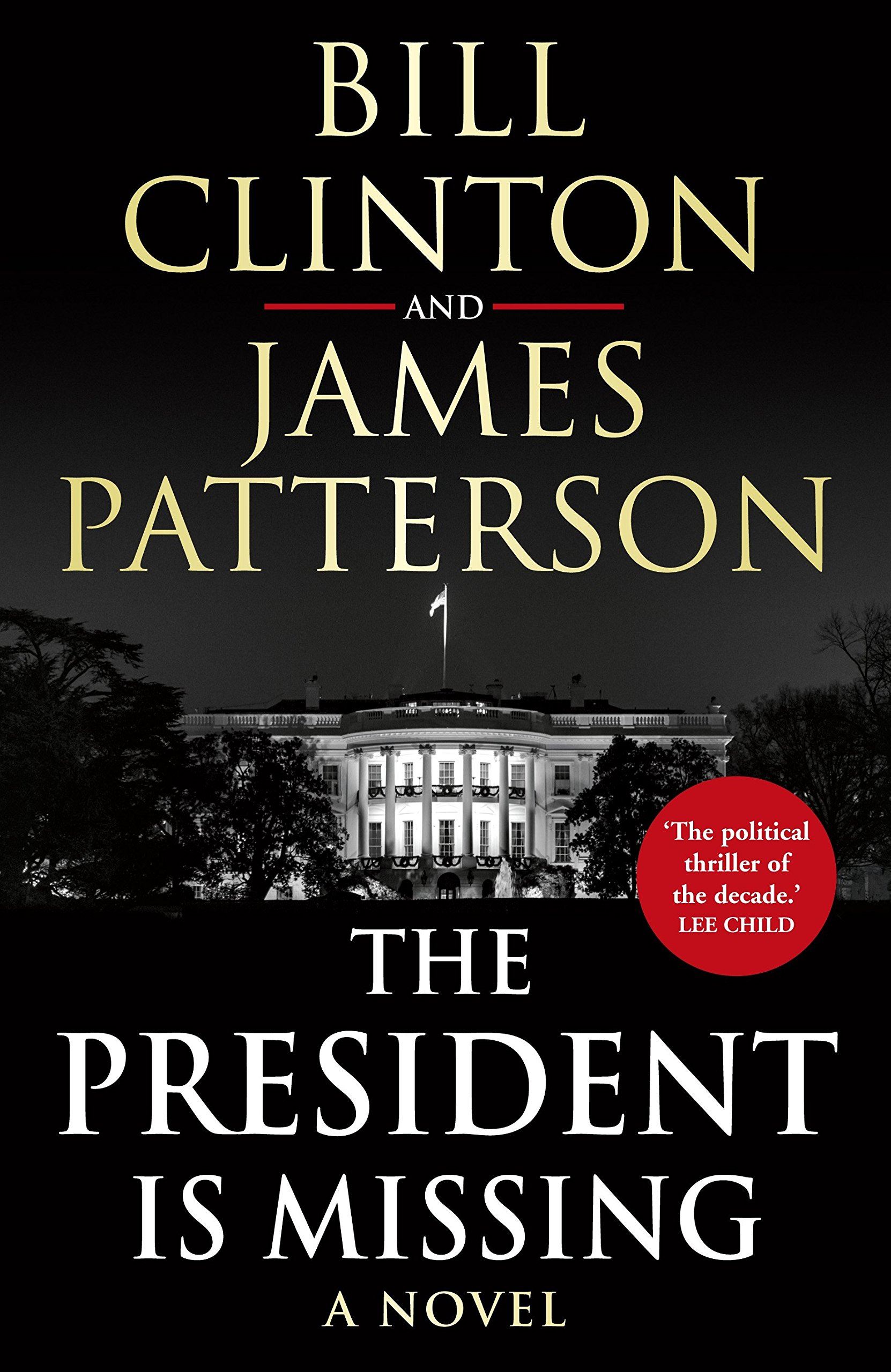 The President is Missing by Bill Clinton and James Patterson
