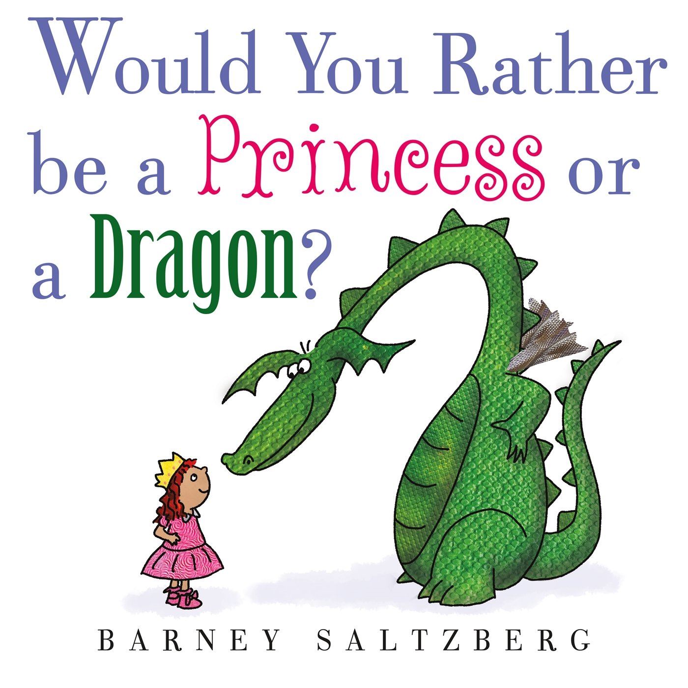 Would You Rather Be a Princess or a Dragon